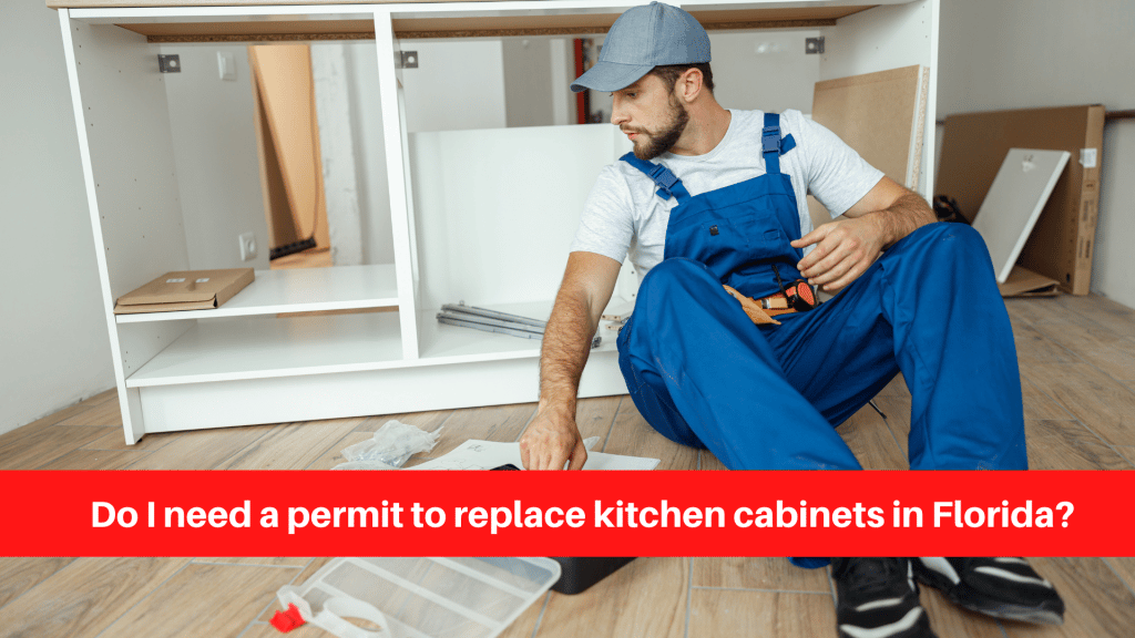 Do I need a permit to replace kitchen cabinets in Florida
