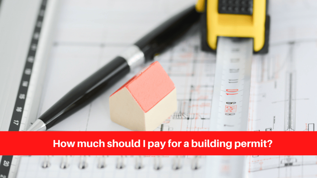 How much should I pay for a building permit
