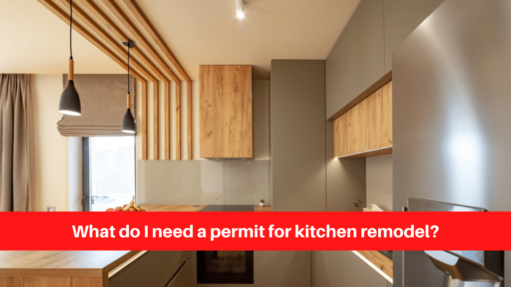 What do I need a permit for kitchen remodel