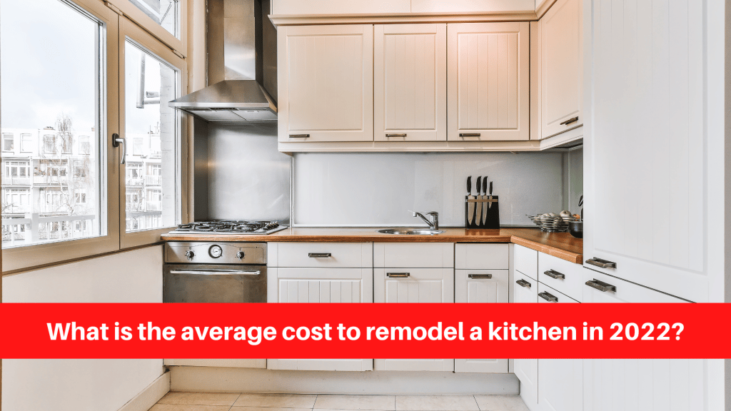 What is the average cost to remodel a kitchen in 2022