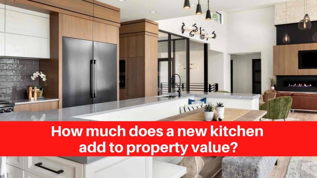 How much does a new kitchen add to property value