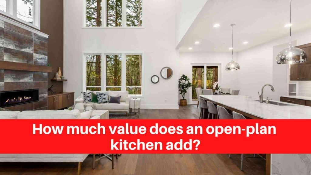 How much value does an open-plan kitchen add