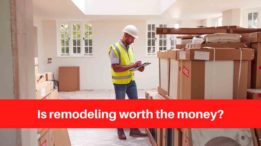Is remodeling worth the money
